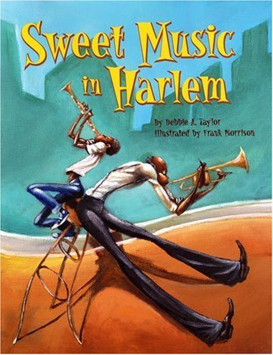 Sweet Music in Harlem by Debbie A. Taylor [Lee & Low Books,2004] (Hardcover)