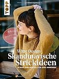 Witre Design - Skandinavische Strickideen: 30 neue Lieblingsteile für jede Jahreszeit