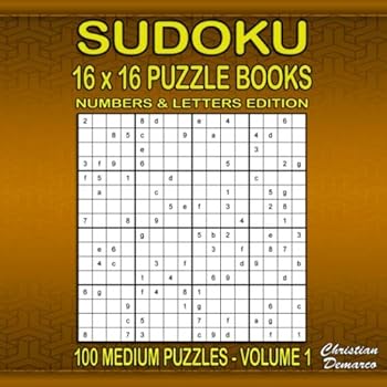Sudoku Puzzle Books 16 x 16 Numbers & Letters - 100 Medium Puzzles Volume 1: large 8.5 x 8.5 inch Book Layout – 100 16 x 16 Sudoku Puzzles for Adults ... Puzzle Books 16 x 16 - 100 Medium Puzzles)