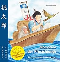 Momotaro der Pfirsichjunge - Ein japanisches Volksmärchen: Mit Origami-Papier und Faltanleitung 3000347836 Book Cover