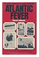 ATLANTIC FEVER The Great Transatlantic Aerial Adventure 0025582909 Book Cover