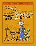  Slammin\' Simón y su guía para dominar tus primeros ritmos de batería de Rock & Roll!