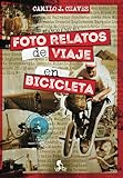 Foto Relatos de Viaje en Bicicleta - Blanco y Negro: 60 países en bicicleta BMX (Spanish Edition)
