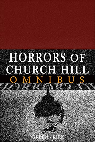 Horrors of Church Hill Omnibus (English Edition)