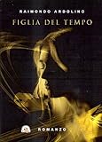 Figlia Del Tempo - 2