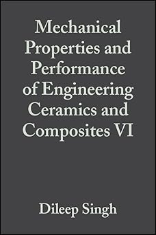 Mechanical Properties and Performance of Engineering Ceramics and Composites VI, Volume 32, Issue 2: A Collection of Papers Presented at the 35th ... book cover