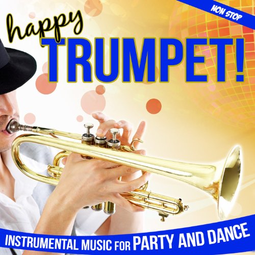 Amazon Music Pepe El TrompetaのHappy Trumpet !. Instrumental Music for