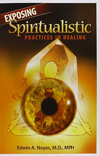 Exposing Spiritualistic Practices in Healing view 2