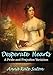 Desperate Hearts: A Pride and Prejudice Variation