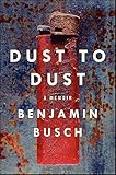 Dust to Dust: A Memoir