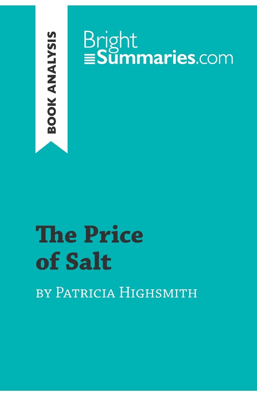 The Price of Salt by Patricia Highsmith (Book Analysis): Detailed Summary, Analysis and Reading Guide (BrightSummaries.com)