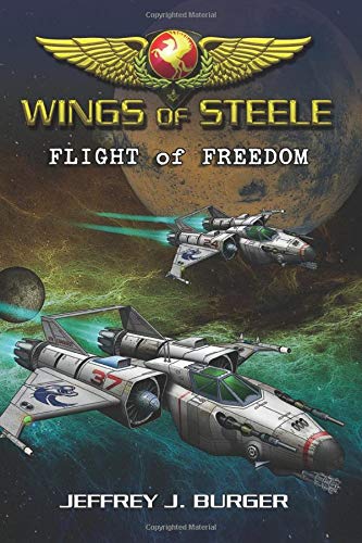 Wings of Steele - Flight of Freedom: Volume 2