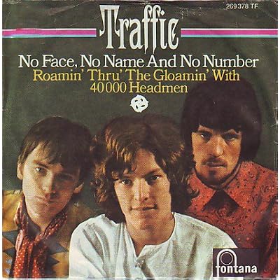 No face no name and no number / Roamin thru the gloaming with 40000 headmen / 269 378 TF