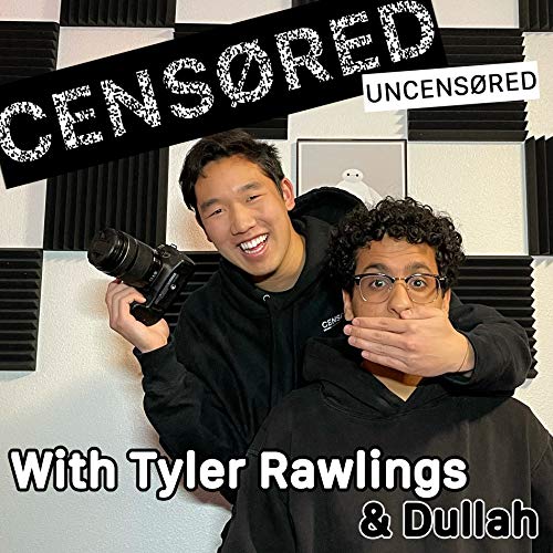 Censored Uncensored with Tyler Rawlings & Dullah cover art