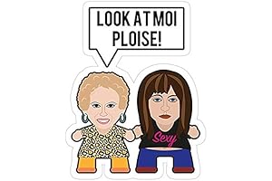 Kath & Kim - Look at Moi Ploise - Decorative Sticker