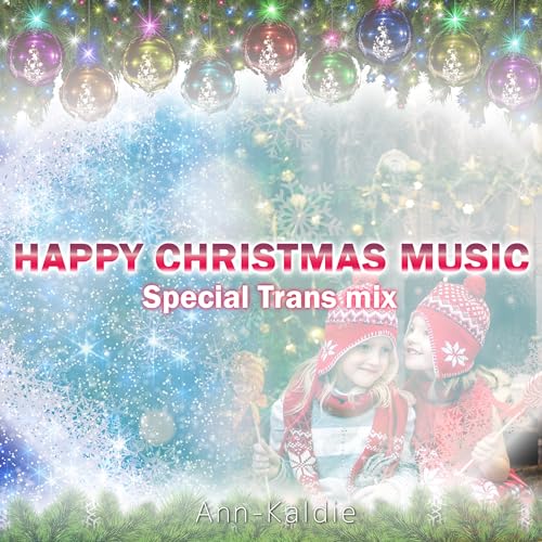Amazon.co.jp HAPPY CHRISTMAS MUSIC スペシャル・トランス・ミックス アン・カルディア デジタル