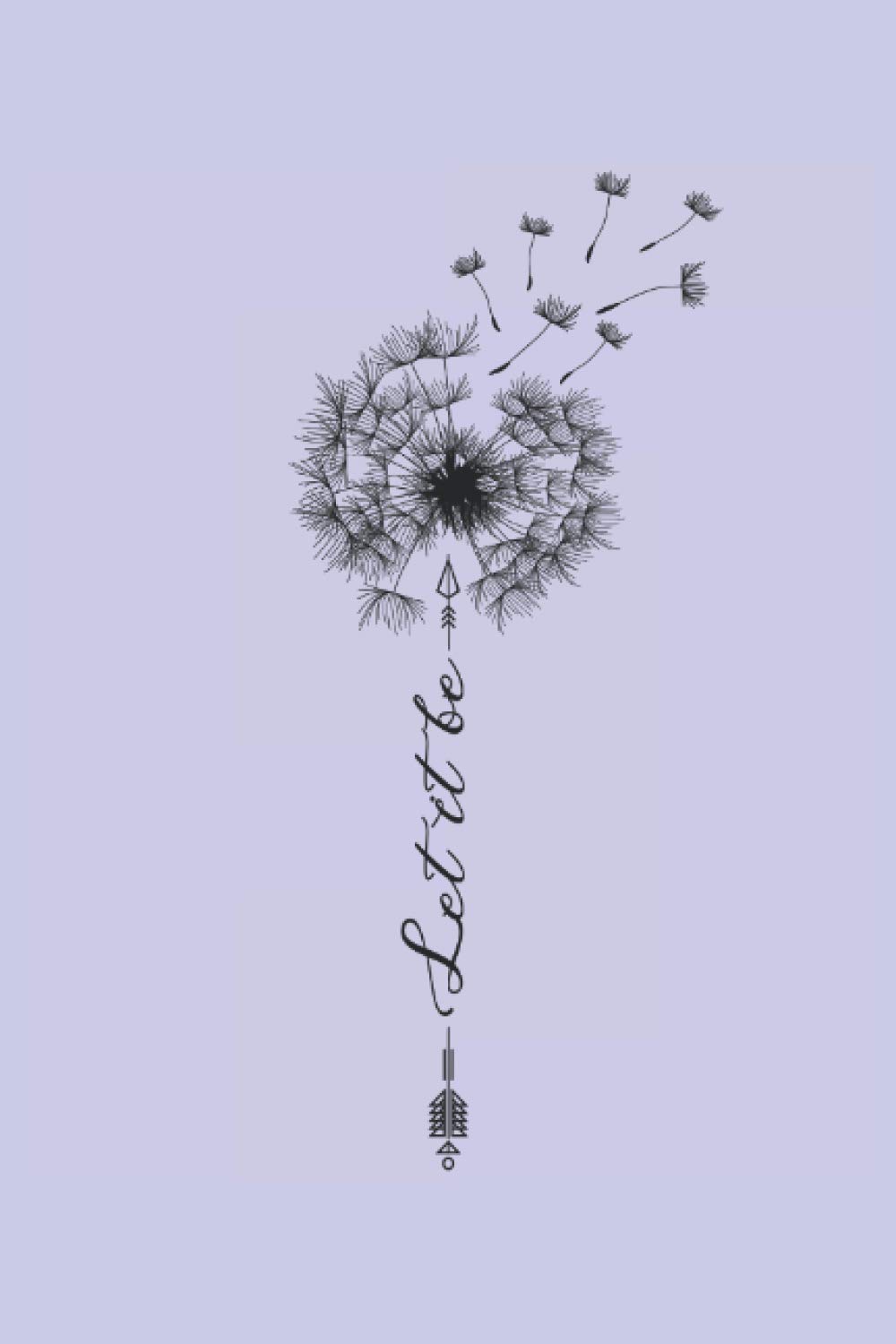 Let It Tattoo Design Be Dandelion Dandelion Arrow Summer