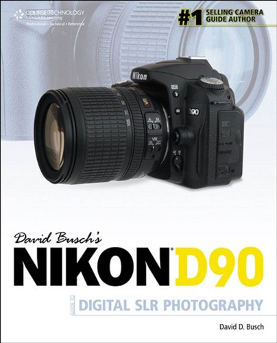 David Busch's Nikon D90 Guide to Digital SLR Photography (David Busch's Digital Photography Guides)