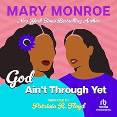 God Ain&rsquo;t Through Yet Audiolibro Por Mary Monroe arte de portada