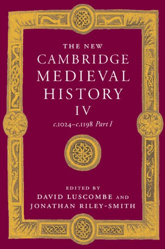 The New Cambridge Medieval History: Volume 4, c.1024–c.1198, Part 1