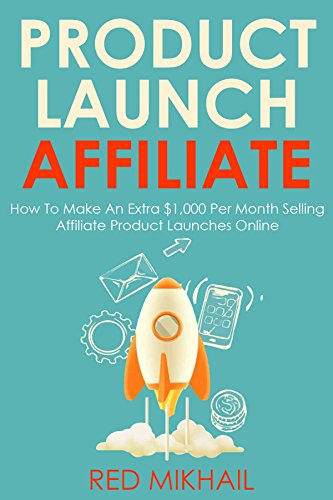 PRODUCT LAUNCH AFFILIATE: How To Make An Extra $1,000 Per Month S...
