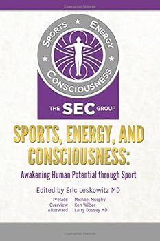 Paperback Sports, Energy, and Consciousness: Awakening Human Potential through Sport Book