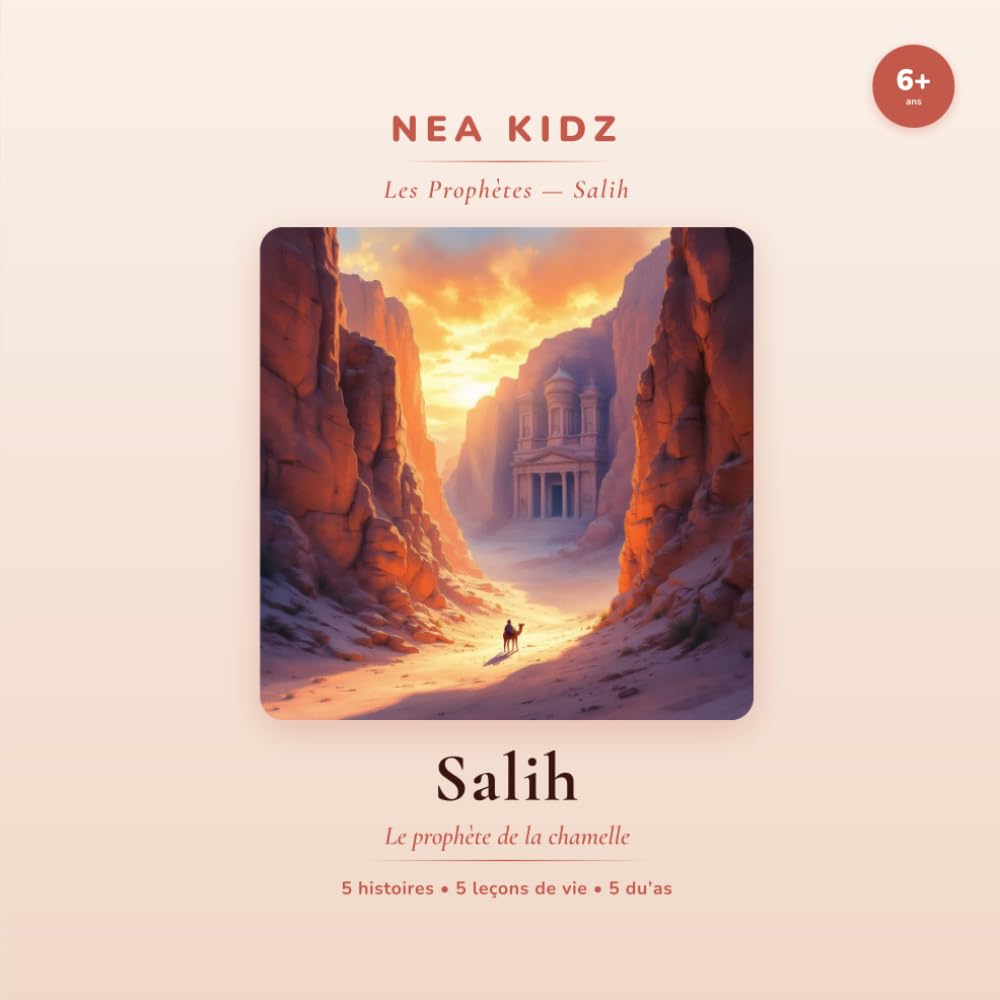 Salih: Le prophète de la chamelle (Les Prophètes — NEA KIDZ)
