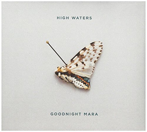 Goodnight Mara [Audio CD] High Water
