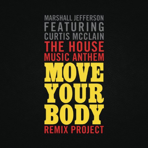 The House Music Anthem (Move Your Body) [Remix Project