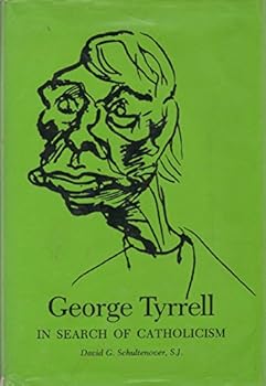 Hardcover George Tyrrell: In Search of Catholicism Book
