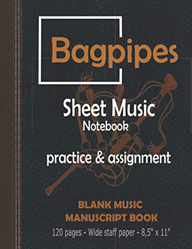Bagpipes music sheet notebook. Practice and assignement. Blank music manuscript book.: Elegant vintage, retro and dark leather looking piano music book