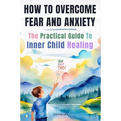 How To Overcome Fear And Anxiety Audiolibro Por Harmony Ziba arte de portada
