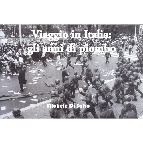 Viaggio in Italia - gli anni di piombo : Michele Di Salvo episode artwork