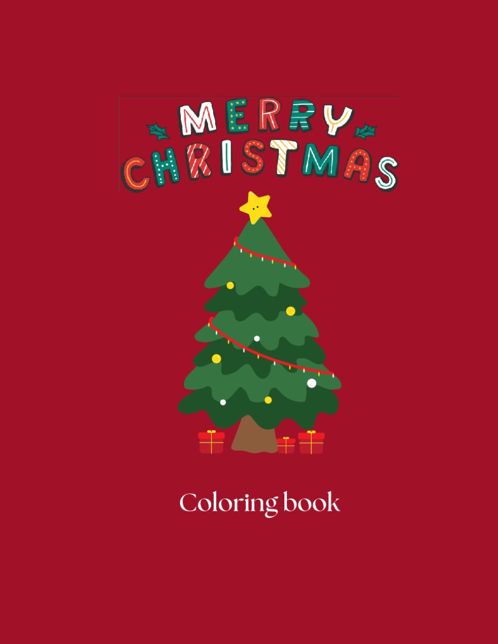 Merry Christmas Coloring Book: Fun and Festive Holiday Designs for Kids and Adults | Relaxing Christmas Scenes, Santa, Ginger bread & More