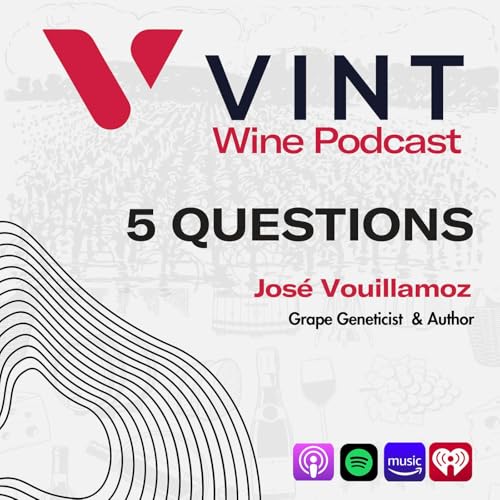 Five Questions with José Vouillamoz, Grape DNA Expert Podcast Por  arte de portada