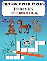 Crossword Puzzles For Kids With Pictures To Color 173156838X Book Cover