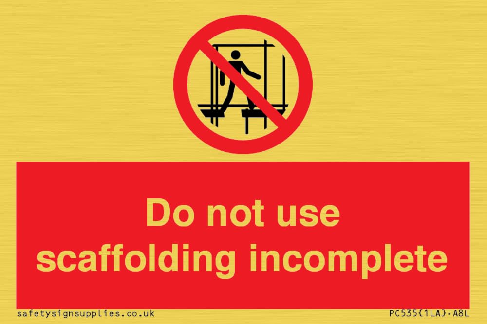 Do not use scaffolding incomplete Sign - 75x50mm - A8L