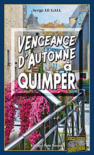 Vengeance d'automne à Quimper: Les enquêtes du commissaire Landowski - Tome 32 PDF