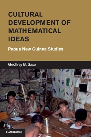 Cultural Development of Mathematical Ideas: Papua New Guinea Studies book cover