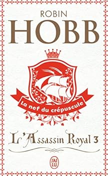 Paperback L'Assassin Royal T3 La Nef Du Crepuscule [French] Book