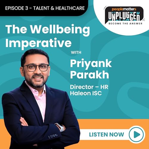 EP 3 - The Wellbeing Imperative: From Policy to Culture