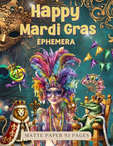Happy Mardi Gras Ephemera Book: High Quality Images Of Peoples, For Paper Crafts, Scrapbooking, Mixed Media, Junk Journals, Collage Art, Artist Trading Cards, and More. image 2