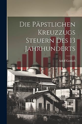 Die Päpstlichen Kreuzzugs Steuern des 13 Jahrhunderts