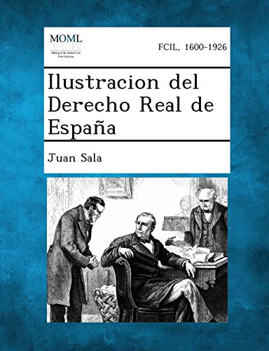 Ilustracion del Derecho Real de Espana (Spanish Edition)