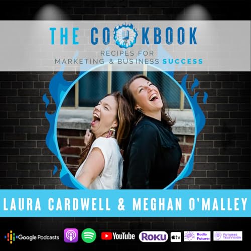 The Cookbook Podcast - Laura Cardwell & Meghan O'Malley: A Journey of Self-Discovery