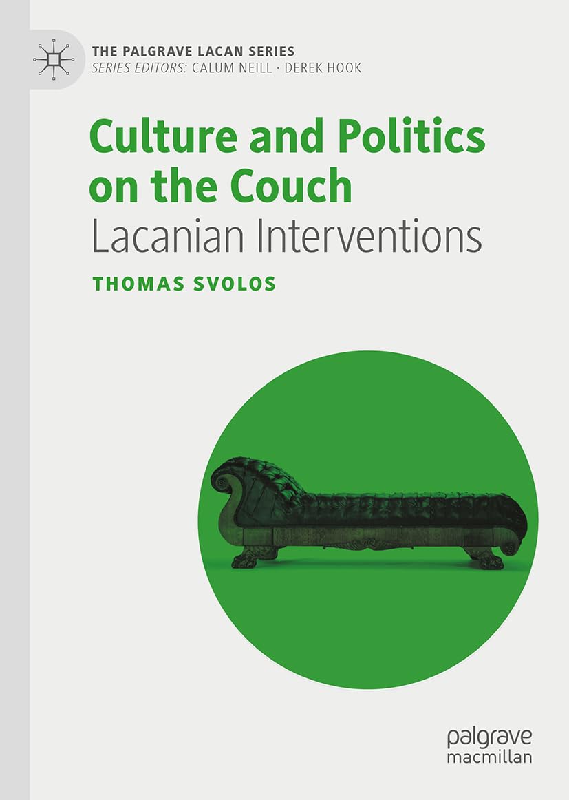 Culture and Politics on the Couch Lacanian Interventions