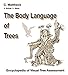 The Body Language of Trees: Encyclopedia of Visual Tree Assessment