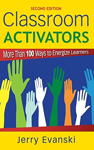 Classroom Activators: More Than 100 Ways to Energize Learners