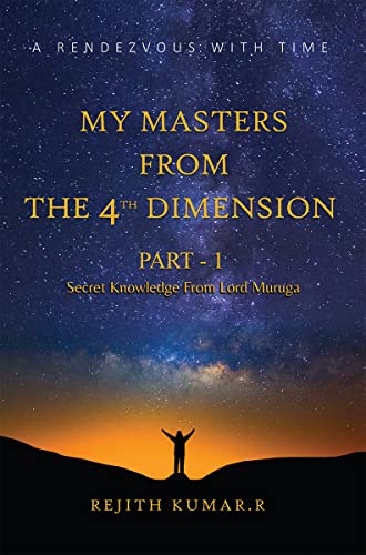 Cover of My Masters from the 4th Dimension : A Rendezvous with Time