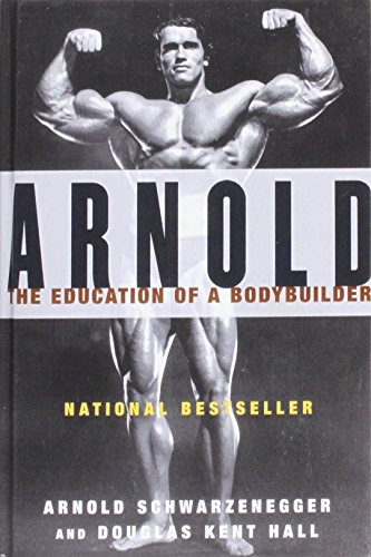 Arnold: The Education of a Bodybuilder